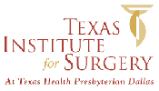Texas Institute for Surgery At Texas Health Presbyterian Dallas