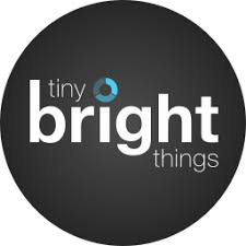 Tiny Bright Things